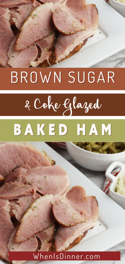 Brown Sugar and Coke Glazed Baked Ham When is Dinner