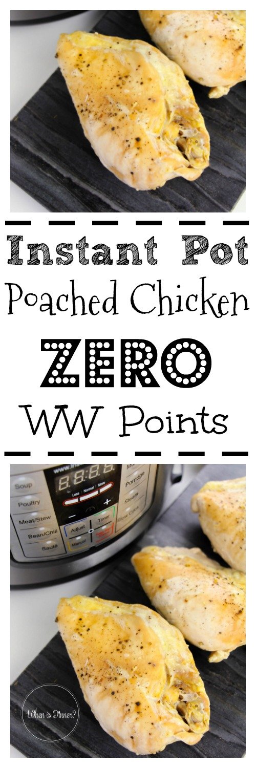 Instant Pot Poached Chicken (Zero Weight Watchers Points) When is