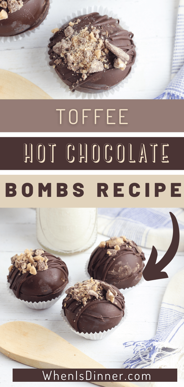Toffee Hot Chocolate Bombs When is Dinner