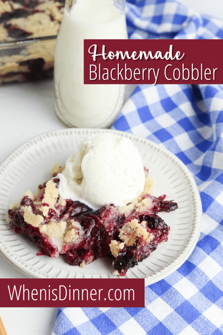 Homemade Blackberry Cobbler When is Dinner