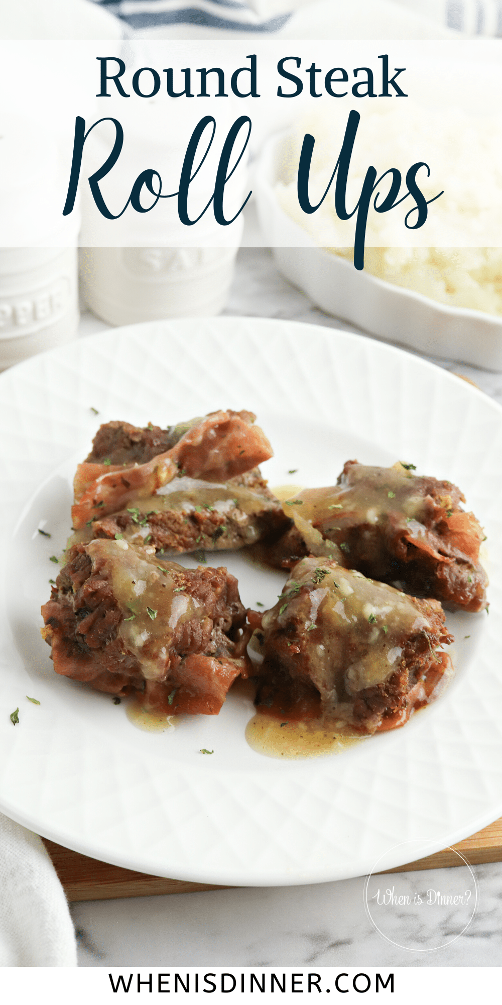 Round Steak RollUps When is Dinner