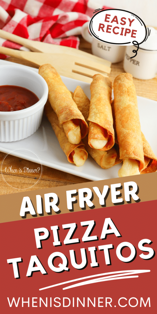 Air Fryer Pizza Taquitos When is Dinner